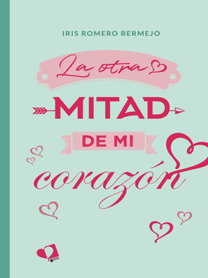 cover image of La otra mitad de mi corazón